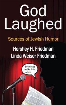 God Laughed : Sources of Jewish Humor