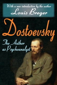 Dostoevsky : The Author as Psychoanalyst