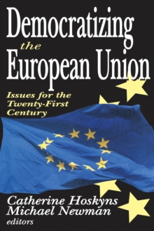 Democratizing the European Union : Issues for the Twenty-first Century