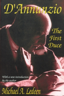 D'Annunzio : The First Duce