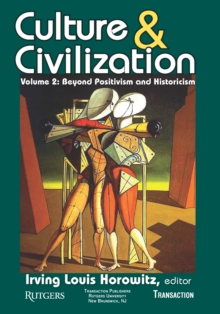 Culture and Civilization : Volume 2, Beyond Positivism and Historicism