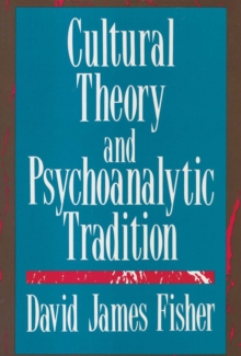 Cultural Theory and Psychoanalytic Tradition