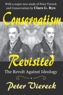 Conservatism Revisited : The Revolt Against Ideology