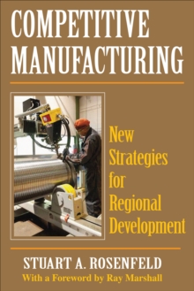 Competitive Manufacturing : New Strategies for Regional Development