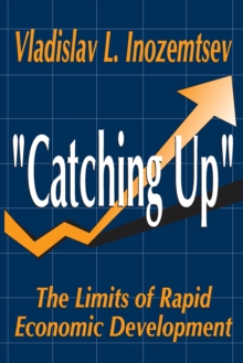 Catching Up : The Limits of Rapid Economic Development