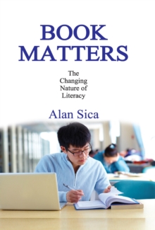 Book Matters : The Changing Nature of Literacy