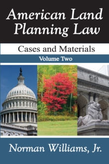 American Land Planning Law : Case and Materials, Volume 2