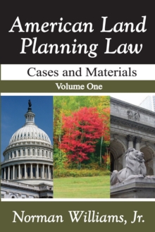 American Land Planning Law : Case and Materials, Volume 1