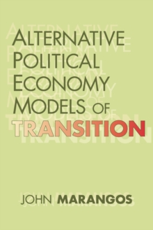 Alternative Political Economy Models of Transition : The Russian and East European Perspective