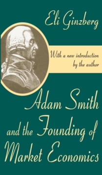 Adam Smith and the Founding of Market Economics