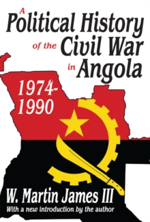 A Political History of the Civil War in Angola, 1974-1990