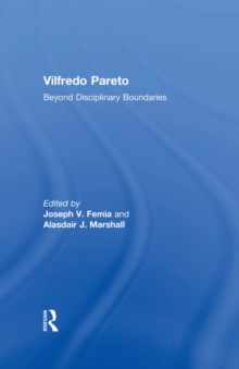 Vilfredo Pareto : Beyond Disciplinary Boundaries