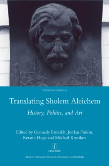 Translating Sholem Aleichem : History, Politics and Art