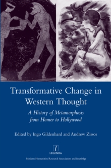 Transformative Change in Western Thought : A History of Metamorphosis from Homer to Hollywood