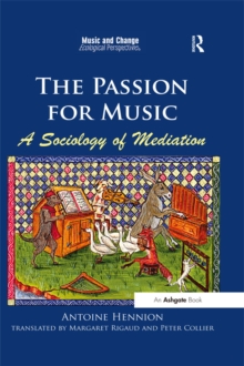 The Passion for Music: A Sociology of Mediation