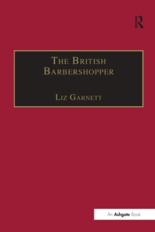 The British Barbershopper : A Study in Socio-Musical Values