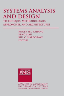 Systems Analysis and Design: Techniques, Methodologies, Approaches, and Architecture