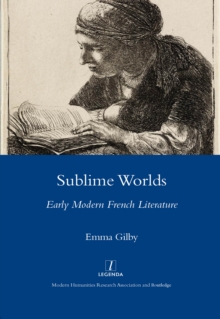 Sublime Worlds : Early Modern French Literature