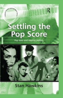 Settling the Pop Score : Pop Texts and Identity Politics