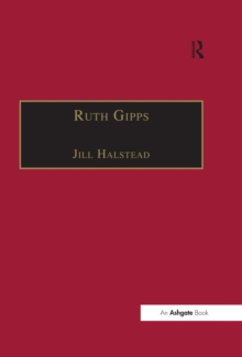 Ruth Gipps : Anti-Modernism, Nationalism and Difference in English Music