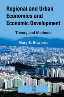 Regional and Urban Economics and Economic Development : Theory and Methods, EPUB eBook Regional and Urban Economics and Economic Development : Theory and Methods, EPUB eBook