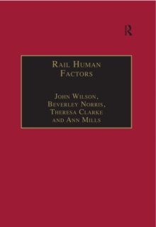 Rail Human Factors : Supporting the Integrated Railway