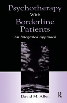 Psychotherapy With Borderline Patients : An Integrated Approach