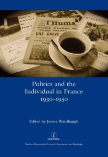 Politics and the Individual in France 1930-1950