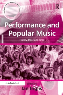 Performance and Popular Music : History, Place and Time