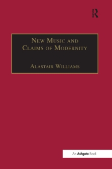 New Music and the Claims of Modernity