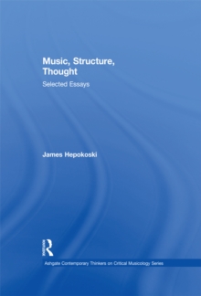 Music, Structure, Thought: Selected Essays