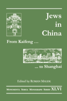 From Kaifeng to Shanghai : Jews in China