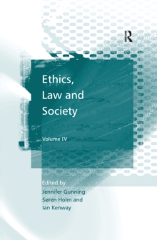 Ethics, Law and Society : Volume IV