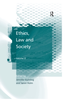 Ethics, Law and Society : Volume II