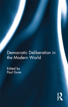 Democratic Deliberation in the Modern World