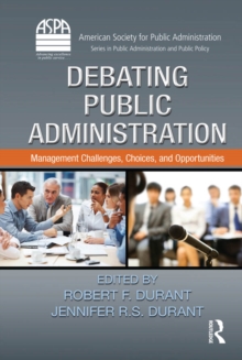 Debating Public Administration : Management Challenges, Choices, and Opportunities