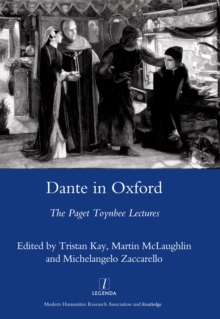 Dante in Oxford : The Paget Toynbee Lectures 1995-2003