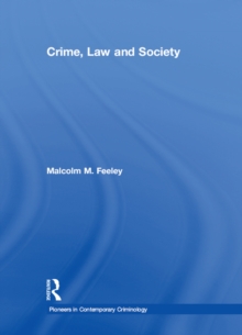 Crime, Law and Society : Selected Essays