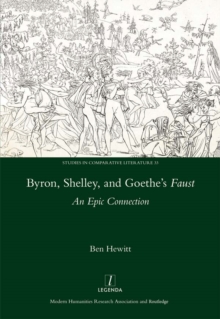 Byron, Shelley and Goethe's Faust : An Epic Connection