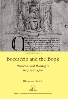 Boccaccio and the Book : Production and Reading in Italy 1340-1520