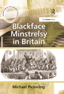 Blackface Minstrelsy in Britain