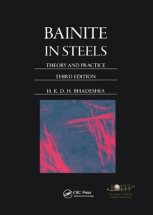 Bainite in Steels : Theory and Practice, Third Edition