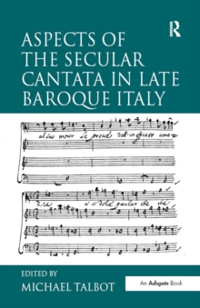 Aspects of the Secular Cantata in Late Baroque Italy