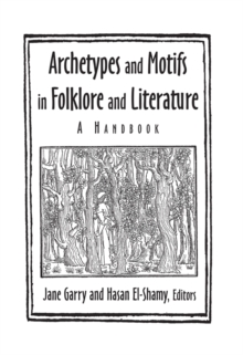 Archetypes and Motifs in Folklore and Literature: A Handbook : A Handbook