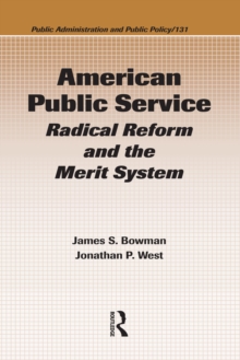 American Public Service : Radical Reform and the Merit System