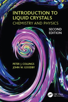 Introduction to Liquid Crystals : Chemistry and Physics, Second Edition