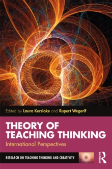 Theory of Teaching Thinking : International Perspectives