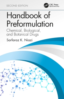 Handbook of Preformulation : Chemical, Biological, and Botanical Drugs, Second Edition