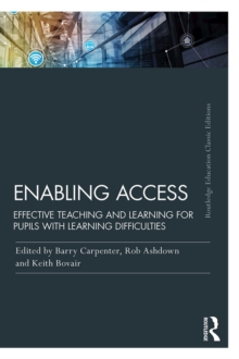 Enabling Access : Effective Teaching and Learning for Pupils with Learning Difficulties