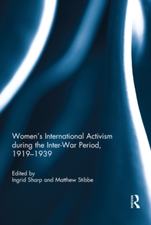 Women's International Activism during the Inter-War Period, 19191939